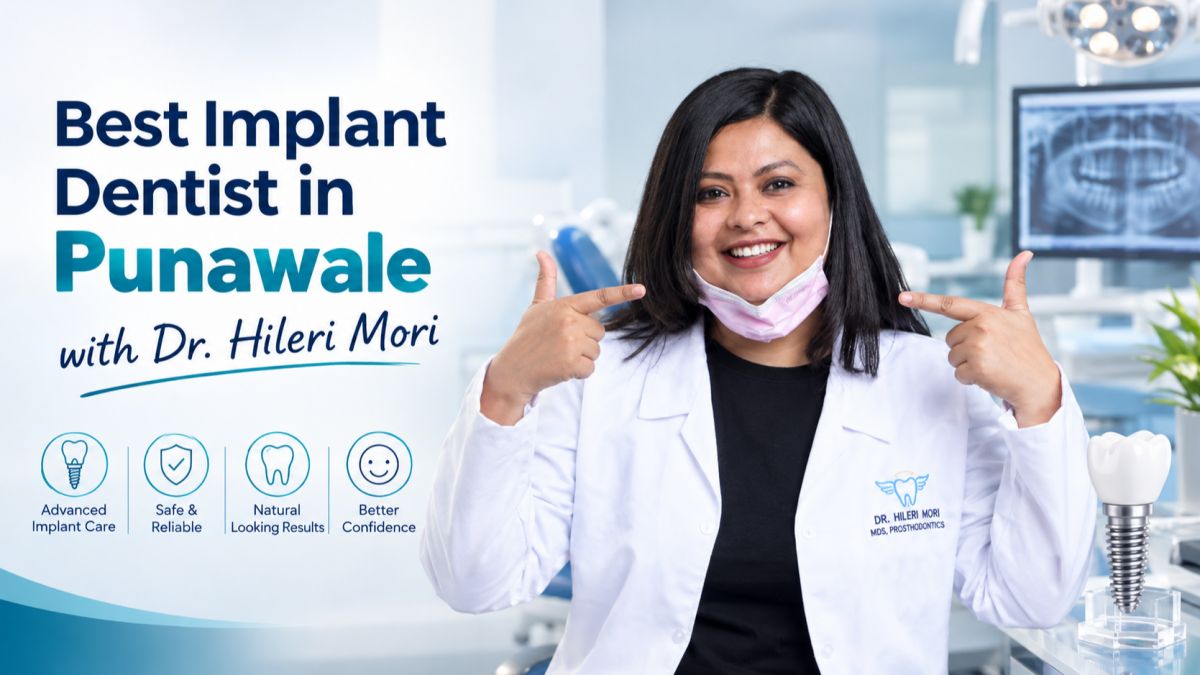 best implant dentist in Punawale,  dental implants in Punawale,  Dr. Hileri Mori,  implantologist in Punawale,  dental implant specialist in Pune,  tooth replacement in Punawale,  advanced dental implants Pune,  dental restoration in Punawale,  implant supported teeth Pune,  missing teeth treatment Punawale